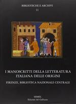 I manoscritti della letteratura italiana delle origini: Firenze, Biblioteca nazionale centrale