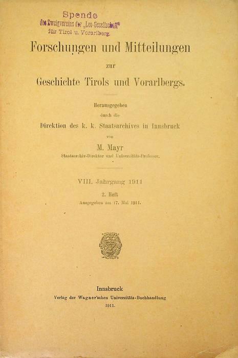 Forschungen und Mitteilungen zur Geschichte Tirols und Vorarlbergs: VIII. Jahrgang 1911: 2. Heft
