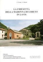 La chiesetta della Madonna di Loreto in Lavis