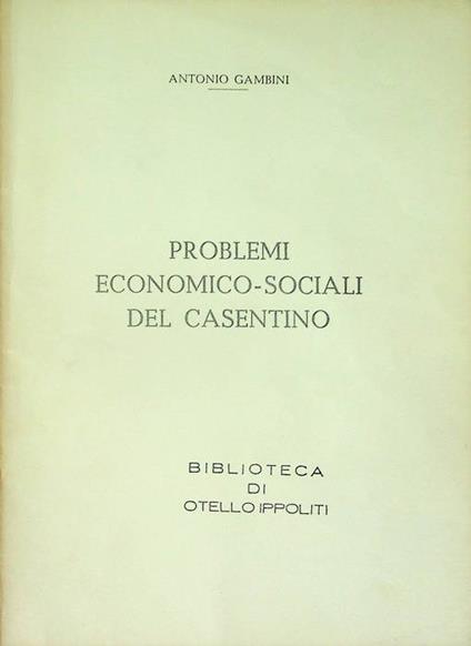Problemi economico-sociali del Casentino - Antonio Gambini - copertina