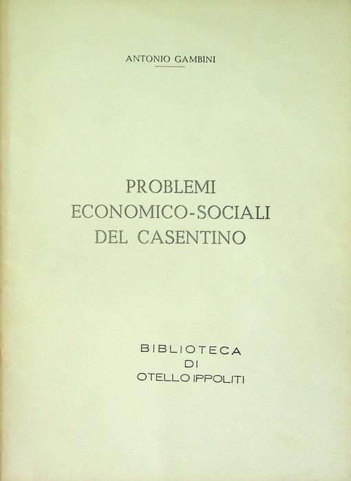 Problemi economico-sociali del Casentino - Antonio Gambini - copertina