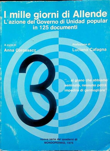 I mille giorni di Allende: l'azione del governo di Unidad popular in 125 documenti - copertina
