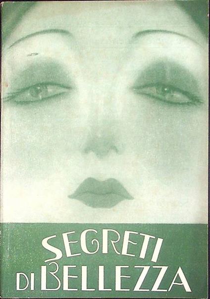 Segreti di bellezza: pubblicazione mensile dell'Istituto Hermes: Anno XVII-N.8. Agosto 1929 - copertina