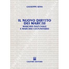 Il nuovo diritto dei marchi. Marchio nazionale e marchio comunitario - Giuseppe Sena - copertina