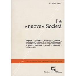 Le nuove" Societˆ fiduciarie - finanziarie - strumentali - consortili - professionisti - revisione - lavoratori - multinazionali - immobiliari - di fatto - coalizzate - per i nuovi contratti: leasing - know how - factoring - franchising - multiproprietˆ - Carlo Masera - copertina