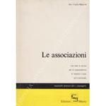 Le associazioni con tutte le novitˆ per le responsabilitˆ le imposte e tasse ed il personale. Manuale pratico per i managers