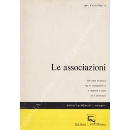 Le associazioni con tutte le novitˆ per le responsabilitˆ le imposte e tasse ed il personale. Manuale pratico per i managers - Carlo Masera - copertina