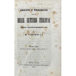 Origine e progressi delle belle lettere italiane. Corso critico-esegetico. Volume unico dall'epoca del risorgimento a tutto il secolo XV - D. Cimorelli - copertina