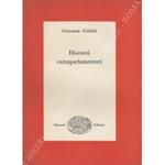 Discorsi extraparlamentari. Saggio introduttivo di Nino Valeri