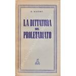 La dittatura del proletariato. Prefazione di Giacomo Perticone