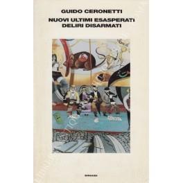 Nuovi ultimi esasperati deliri disarmati - Guido Ceronetti - copertina