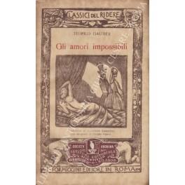Gli amori impossibili. Traduzione di Alberto Luchini con xilografie di Pietro Parigi - Théophile Gautier - copertina