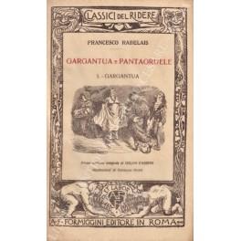 Gargantua e Pantagruele. Vol. I - Gargantua Voll. II-V - Pantagruele. Prima versione integrale di Gildo Passini. Prima versione integrale di Gildo Passini. Illustrazioni di Gustavo Doree - François Rabelais - copertina