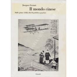 Il mondo cinese. Dalle prime civiltˆ alla Repubblica popolare - Jacques Gernet - copertina