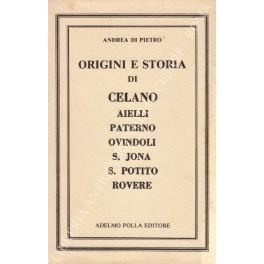 Origini e storia di Celano Aielli Paterno Ovindoli S.Jona S. Potito Rovere - Andrea Di Pietro - copertina