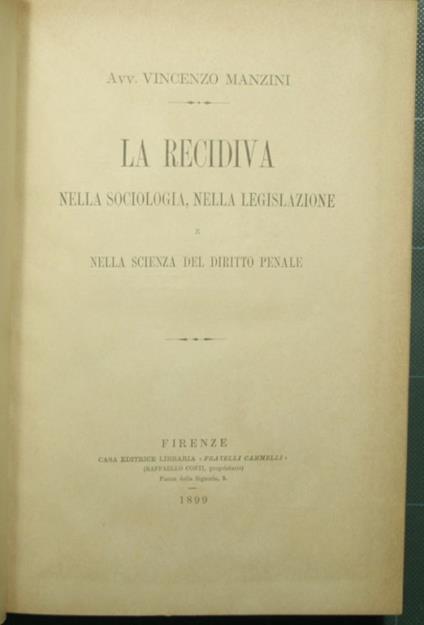 La recidiva nella sociologia, nella legislazione e nella scienza del diritto penale - Vincenzo Manzini - copertina