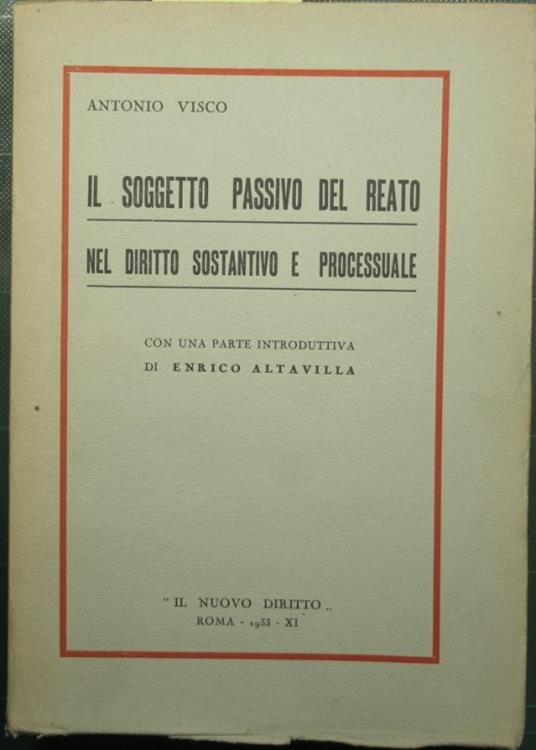 Il soggetto passivo del reato nel diritto sostantivo e processuale - Antonio Viscomi - copertina