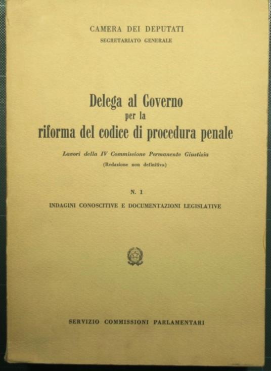 Delega al governo per la riforma del codice di procedura penale - CAMERA DEI DEPUTATI - copertina