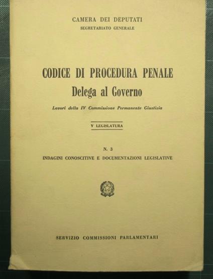 Codice di procedura penale - Delega al governo - CAMERA DEI DEPUTATI - copertina