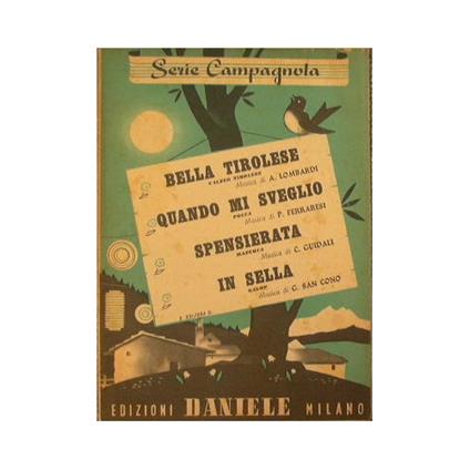 Bella tirolese ( valzer tirolese ) - Quando mi sveglio ( polca ) - Spensierata ( mazurca ) - In sella ( galop ) - copertina