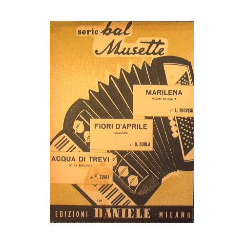 Marilena ( valzer brillante ) - Fiori d'Aprile ( mazurka ) - Acqua di Trevi ( polka brillante ) - copertina