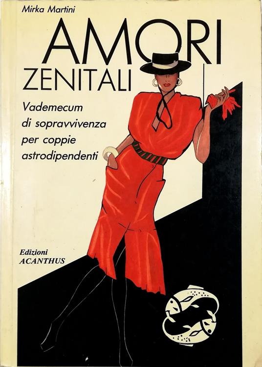 Amori zenitali Vademecum di sopravvivenza per coppie astrodipendenti - Mirka Martini - copertina