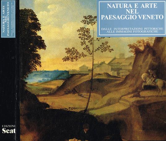 Natura e arte nel paesaggio Veneto - Alessandro Bettagno - copertina