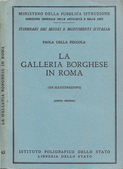La Galleria Borghese in Roma - Paola Della Pergola - copertina