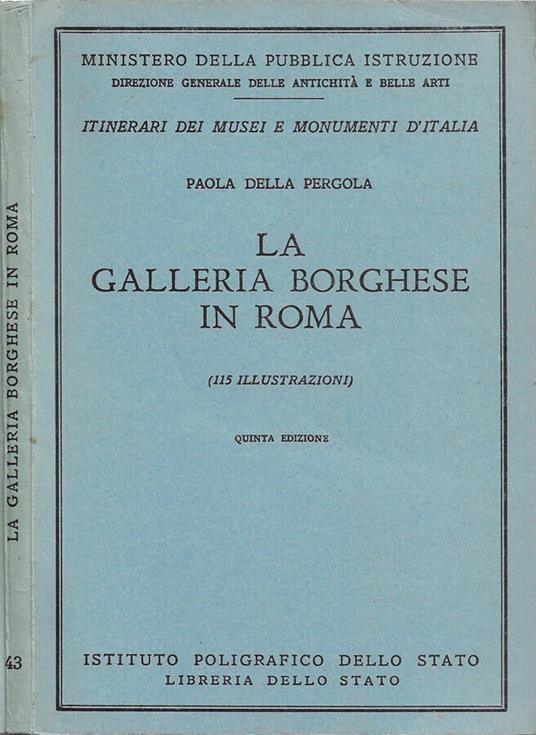 La Galleria Borghese in Roma - Paola Della Pergola - copertina