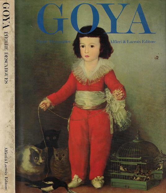 Goya - Pierre Descargues - copertina