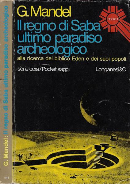 Il regno di Saba ultimo paradiso archeologico - Gabriele Mandel - copertina