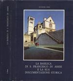 La Basilica di S. Francesco in Assisi e la sua documentazione storica