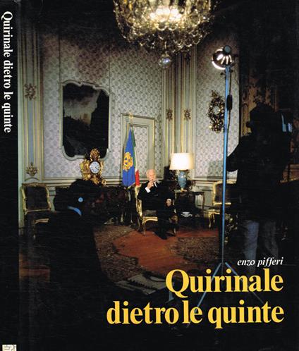 Quirinale dietro le quinte - Enzo Pifferi - copertina