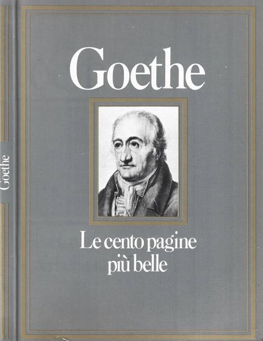 Le cento pagine più belle di Goethe - Valentina Fortichiari - copertina