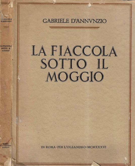 La fiaccola sotto il moggio - Gabriele D'Annunzio - copertina