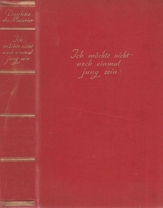 Ich mochte nicht noch einmal jung sein - Daphne Du Maurier - copertina