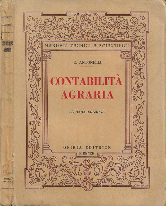 Contabilità agraria (ad uso degli Istituti Tecnici Agrari e per Geometri dei Professionisti e degli Agricoltori - Giuseppe Antonelli - copertina