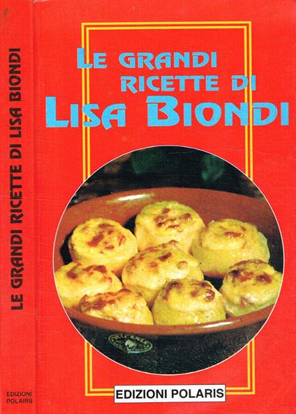 Le grandi ricette di Lisa Biondi - Lisa Biondi - copertina