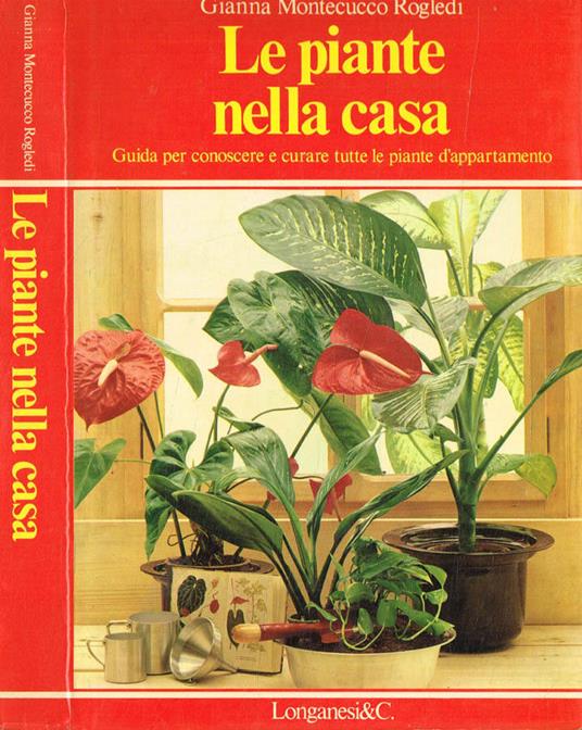 Le piante nella casa - Gianna Montecucco Rogledi - copertina