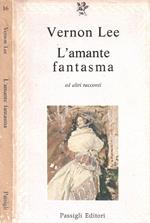 L' amante fantasma ed altri racconti