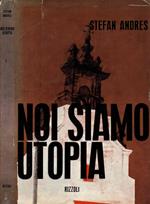 Noi siamo utopia
