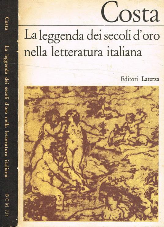 La leggenda dei secoli d'oro nella letteratura italiana - Gustavo Costa - copertina