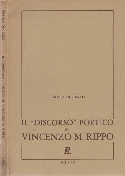 Il "discorso" poetico di Vincenzo M. Rippo - Franco Di Carlo - copertina