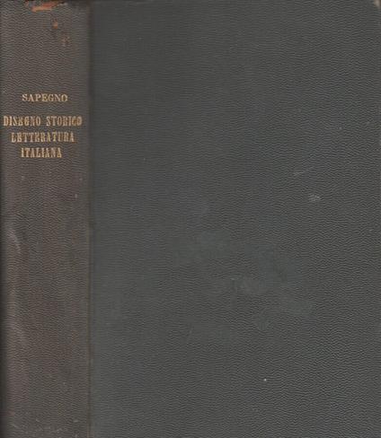 Disegno storico della letteratura italiana - Natalino Sapegno - copertina