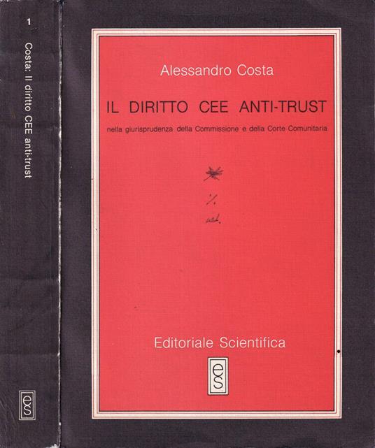 Il diritto Cee anti-trust - Alessandro Costa - copertina