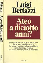Ateo a diociotto anni?