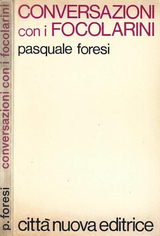 Conversazioni con i Focolarini - Pasquale Foresi - copertina