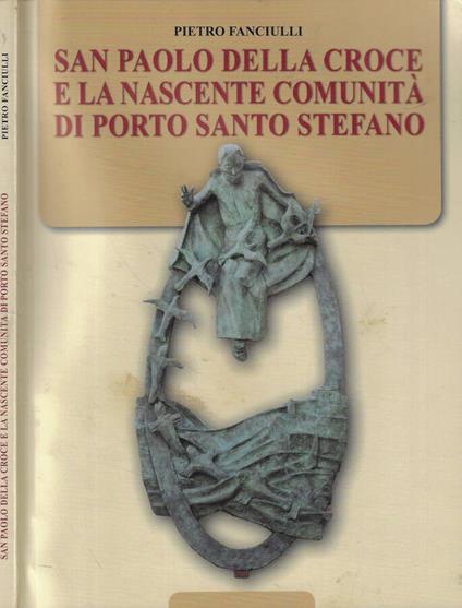 San Paolo della Croce e la nascente comunità di Porto Santo Stefano - Pietro Fanciulli - copertina