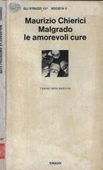 Malgrado le amorevoli cure