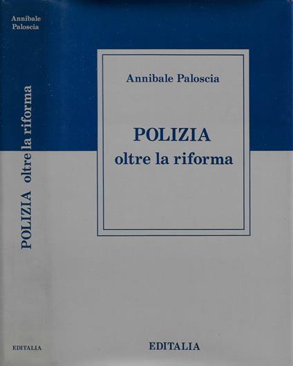 Polizia oltre la riforma - Annibale Paloscia - copertina